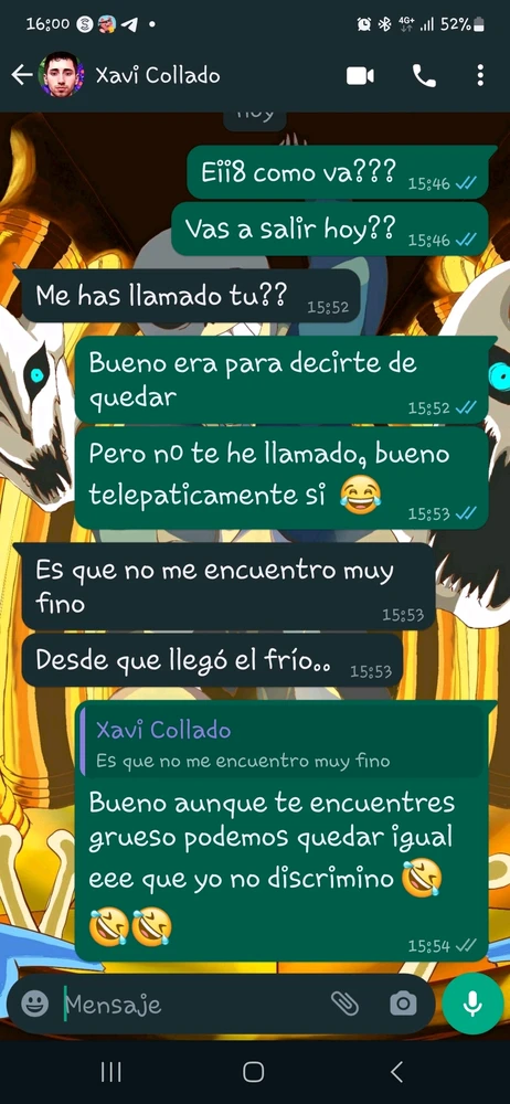 Cuando eres un poco por culera con tu mejor amigo