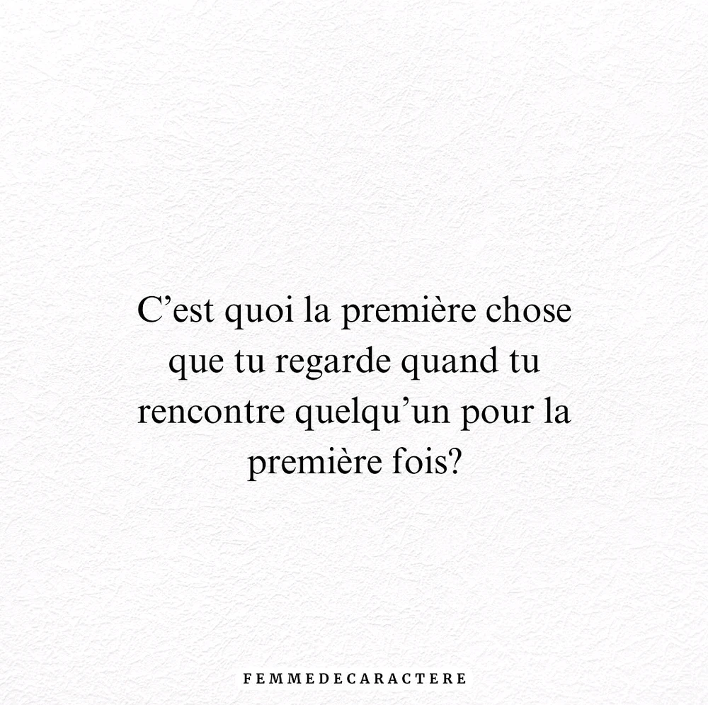 Son regard et son sourire et vous ?