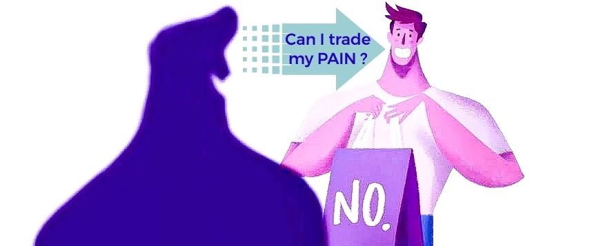 Focus less on the pain, and more on the gain.