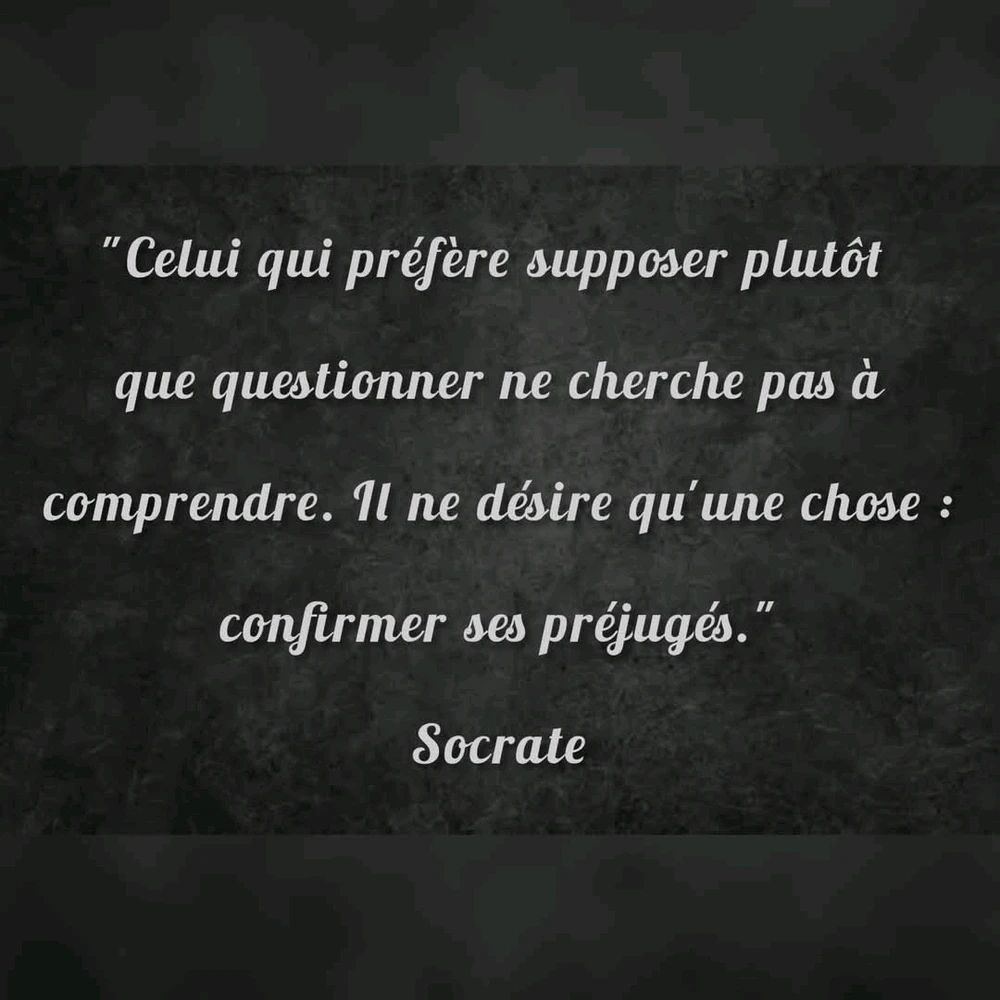 Cessons de supposer...