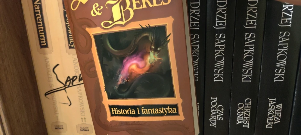 Historia i fantastyka" - zapis długiej rozmowy Stanisława Beresia z Andrzejem Sapkowskim.