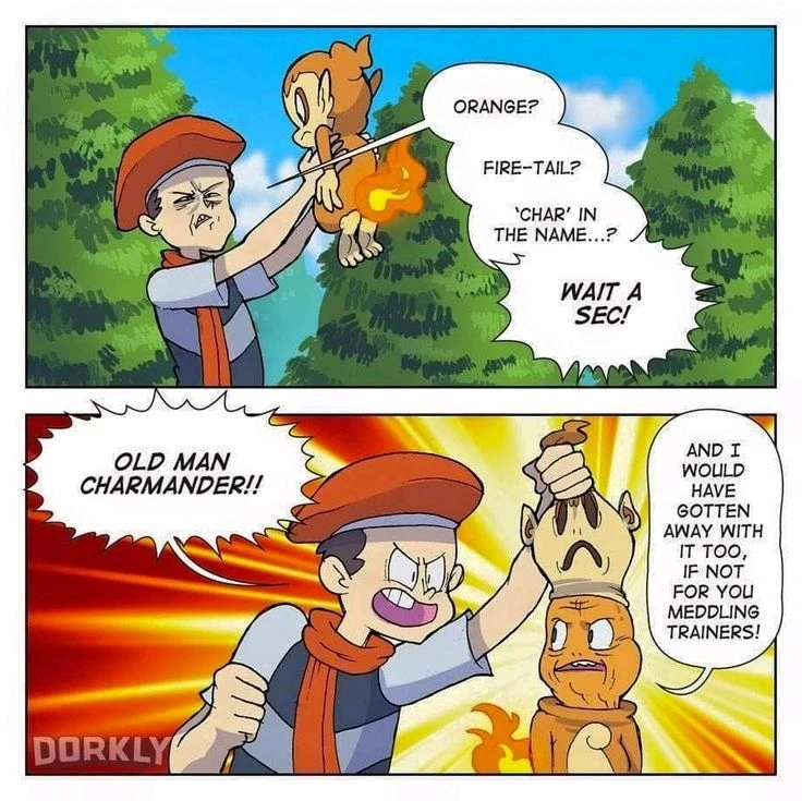 We need more Old Man Charmander