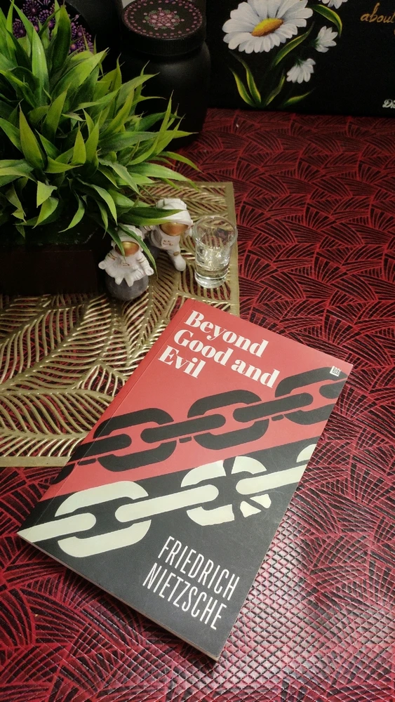 My thoughts on Nietzsche’s Beyond Good and Evil: