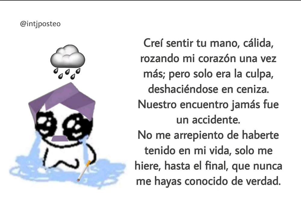 Uno despechado es una cosa..