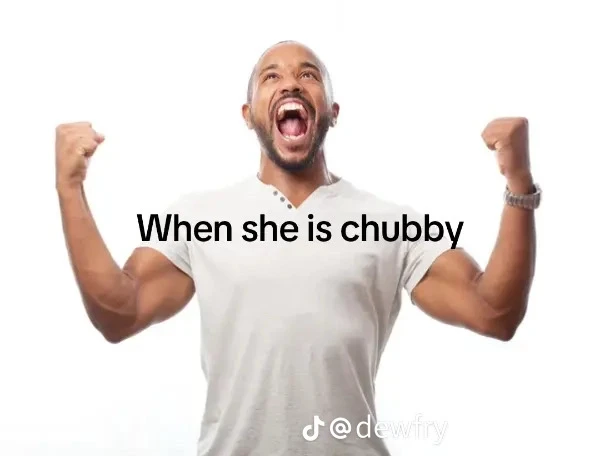Like this post if you’re chubby 😋