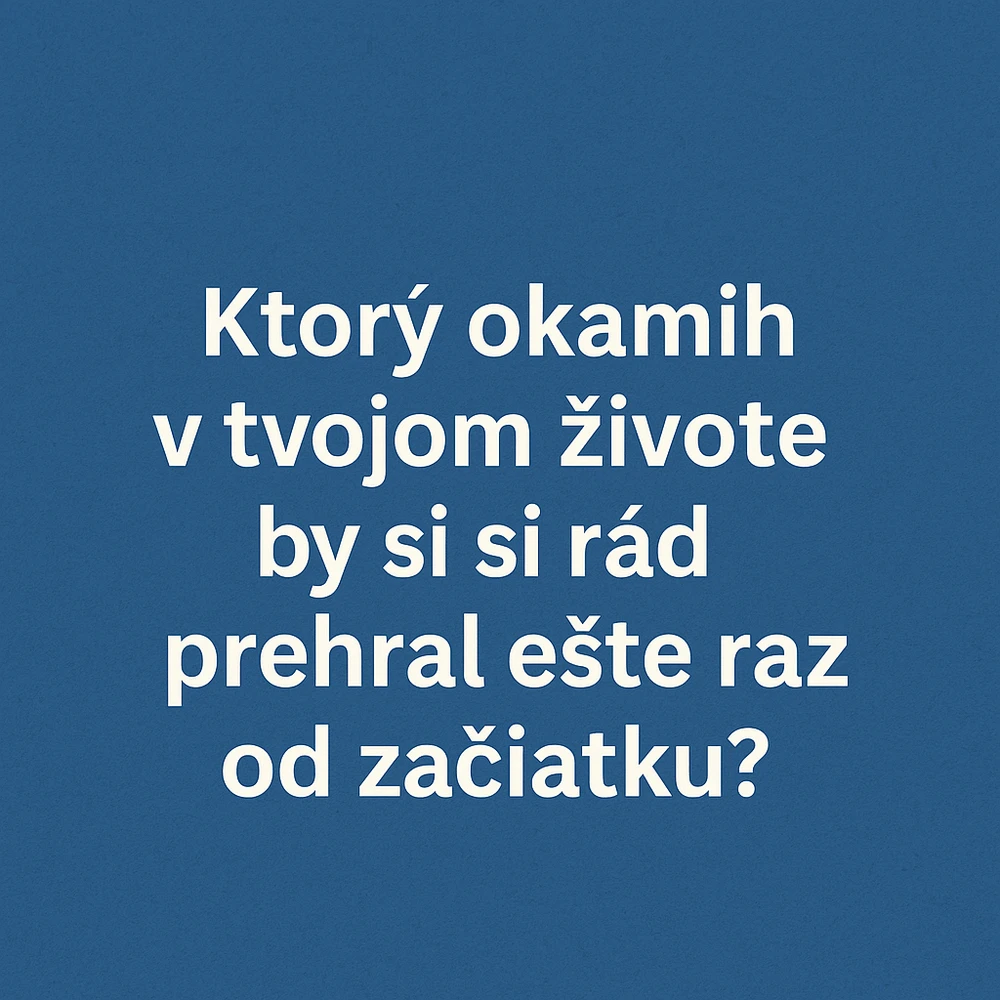 Moment, ktorý by som si zopakoval…