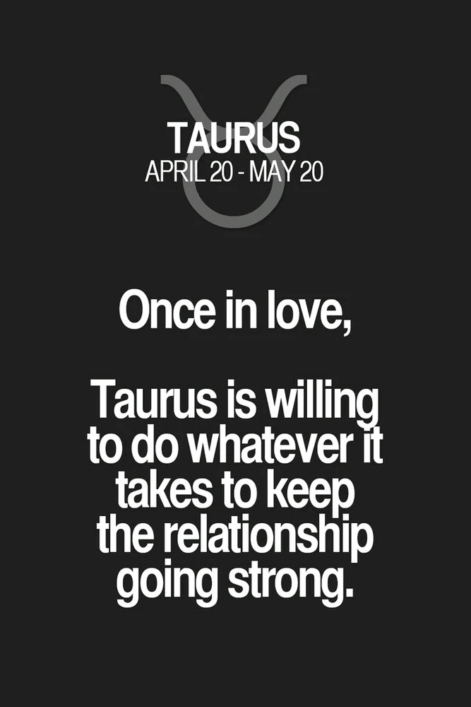 That Taurus love is different 🐂♉