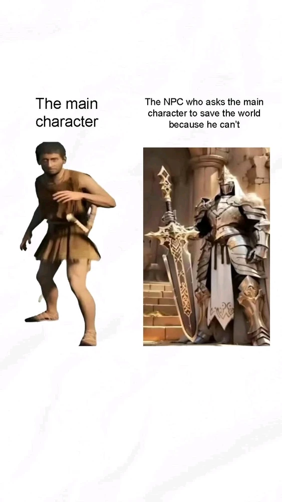 Me: π₯Ήπ₯Ήπ₯Ή sorry but I'm under qualified so I can't do it, what about you?
him: I can't adventurer- I took an arrow to the knee π«