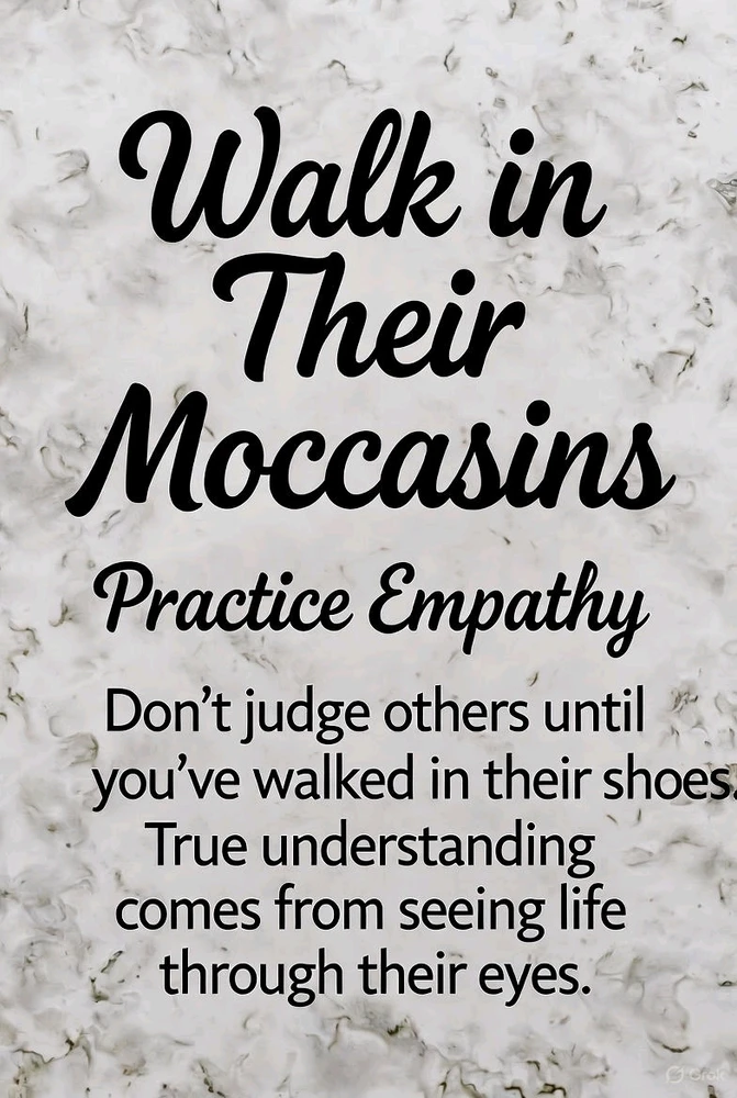 Walk in Their Moccasins - Practice Empathy👣🤝