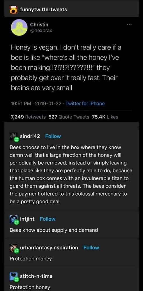 "This a real nice hive ya got here, Queenie. Be a real shame if something happened to it."