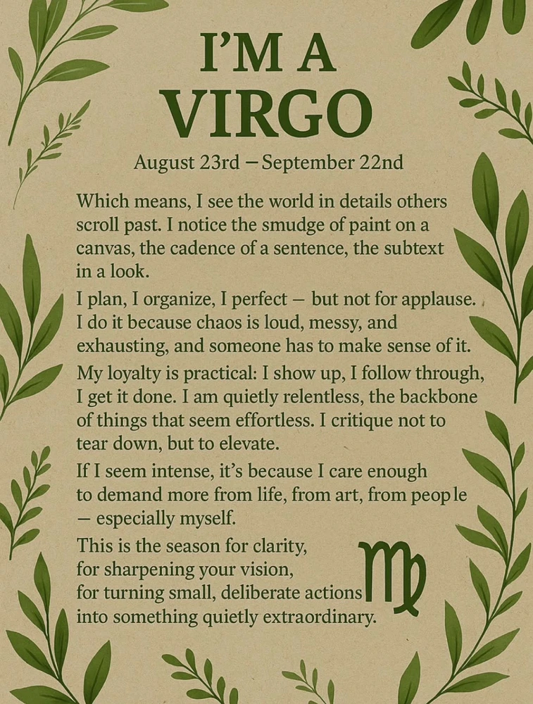 Virgos don’t just exist, we elevate.