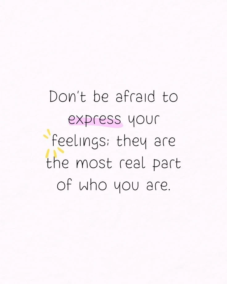 Feelings are the genuine part that describe us..
