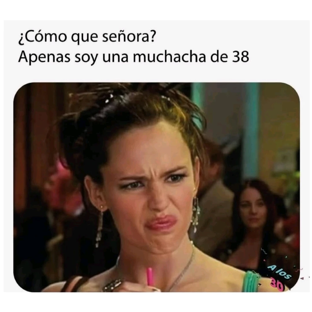 Ahora que cumplí años puedo usar el primer meme 🤣🤣🤣🤣