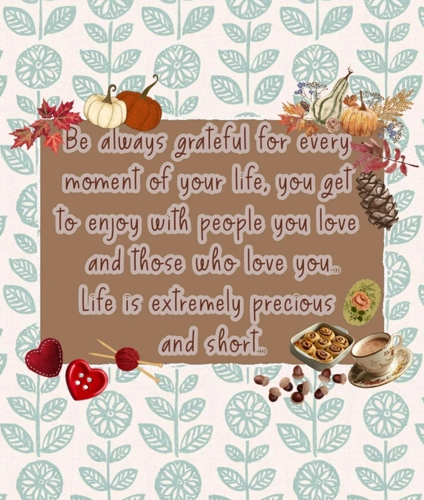 Be present... Be grateful... Love
deeply... Simple moments...
Yet, it's precious and just love...
🌾🍁🍂🔆🌻☕️🤎🫶🤗🥰