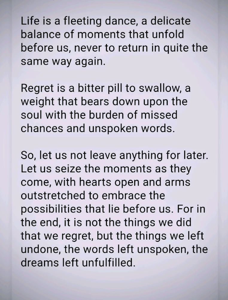 Better to do it 
and regret, 
than to regret 
not doing it.