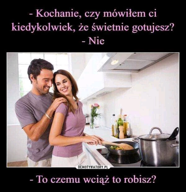 Szukam dobrego kucharza 😅